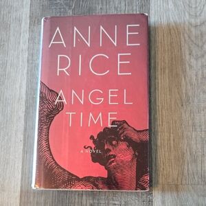Anne Rice 'Angel Time' Hardcover Book, Excellent Condition